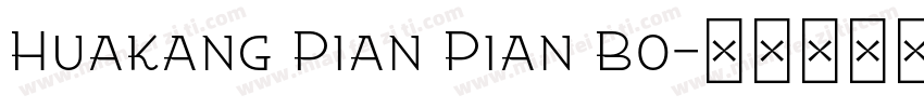 Huakang Pian Pian Bo字体转换